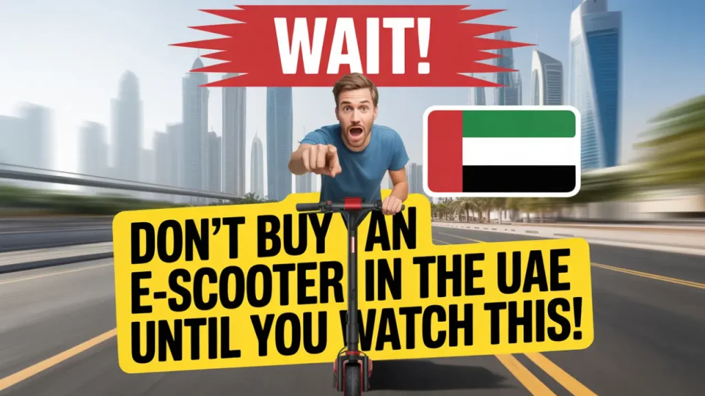 Man pointing while riding an electric scooter on a Dubai city street with UAE flag and warning text, “Don’t buy an e-scooter in the UAE until you watch this!”