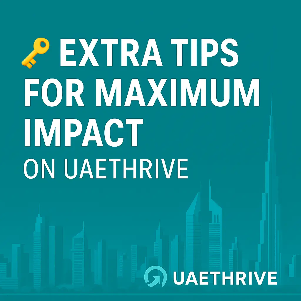 Extra Tips for Maximum Impact on UAEThrive Business Directory