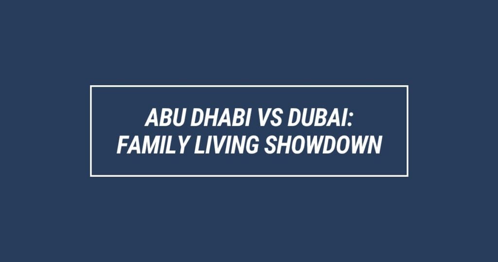 abu dhabi vs dubai family living showdown boxed